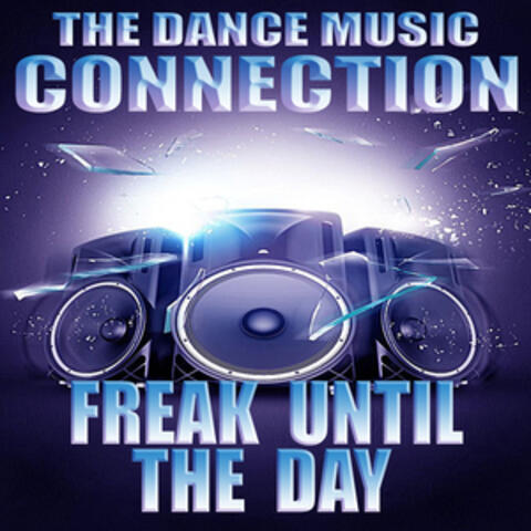 Freak Until the Day