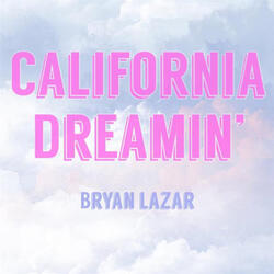 California Dreamin'