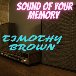 Sound of Your Memory