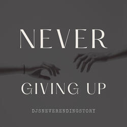 Never Giving up