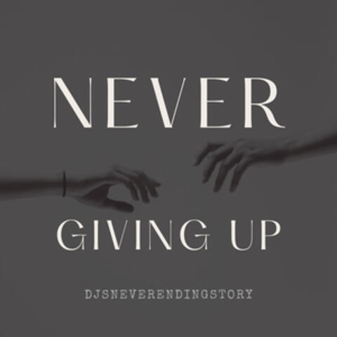 Never Giving up