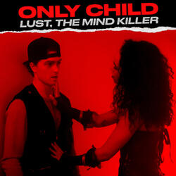 Lust, the Mind Killer