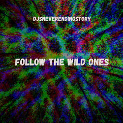 Follow the Wild Ones