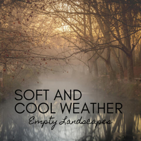 Soft and Cool Weather