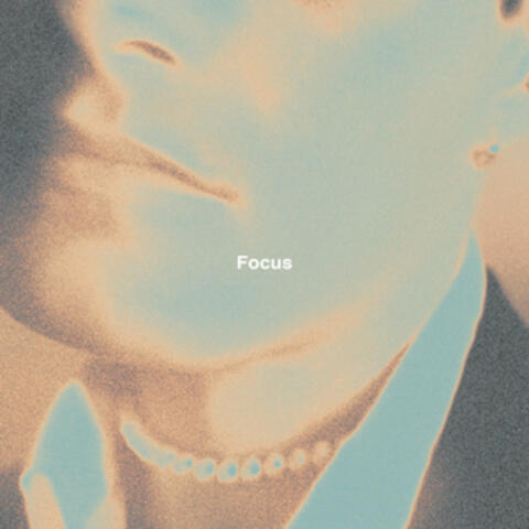 Focus