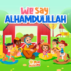 We Say Alhamdulillah