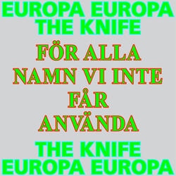 För alla namn vi inte får använda (Europa Europa Theme)