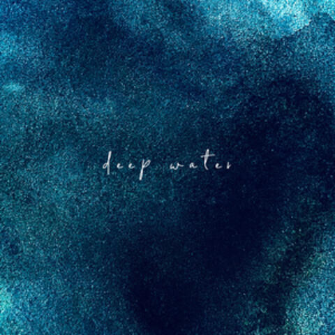 Deep Water