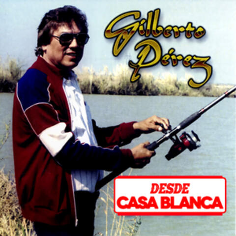 Desde Casa Blanca