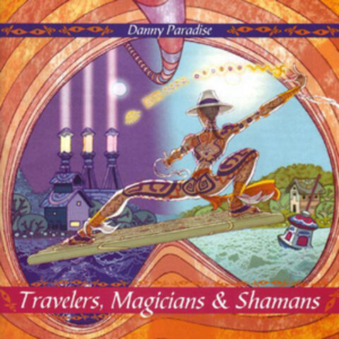 Travelers, Magicians & Shamans
