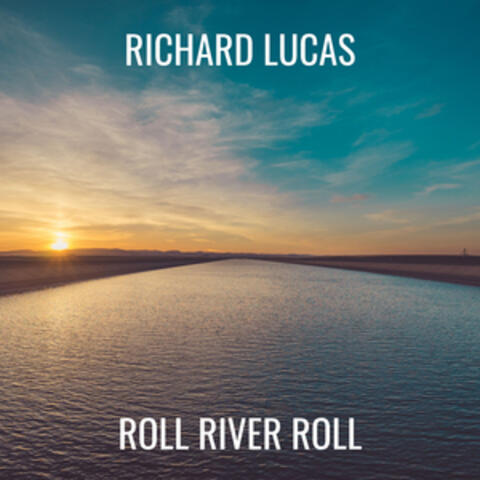 Roll River Roll