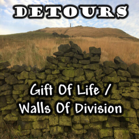 Gift of Life / Walls of Division