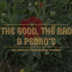 The Good, the Bad & Pedro's