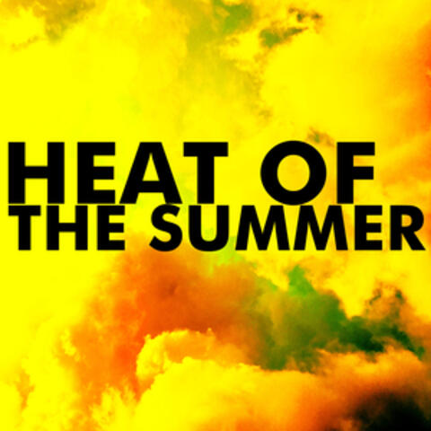 Heat of the Summer