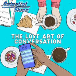 The Lost Art of Conversation