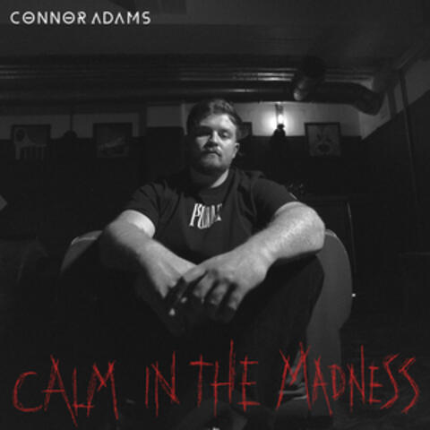 Calm in the Madness