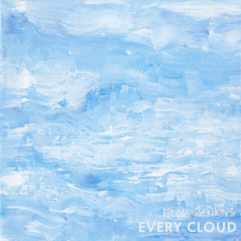 Every Cloud
