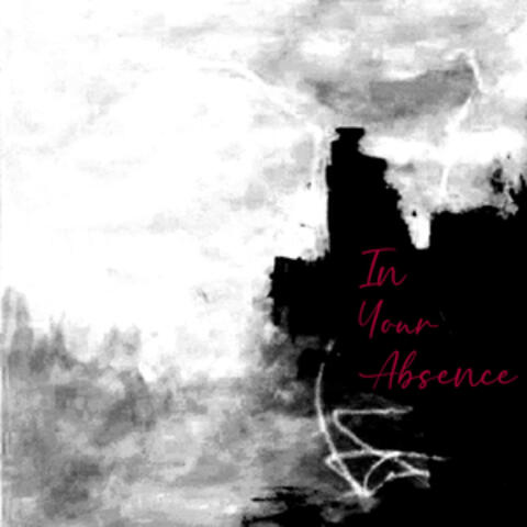 In Your Absence