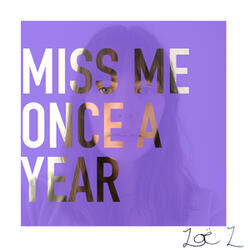 Miss Me Once a Year ( Recorded in the Cupboard )