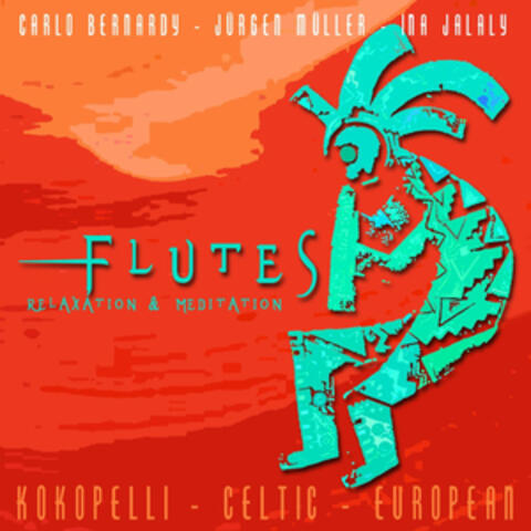 Flutes - Relaxation & Meditation: Celtic Whistles, Native American Kokopelli, European Flute