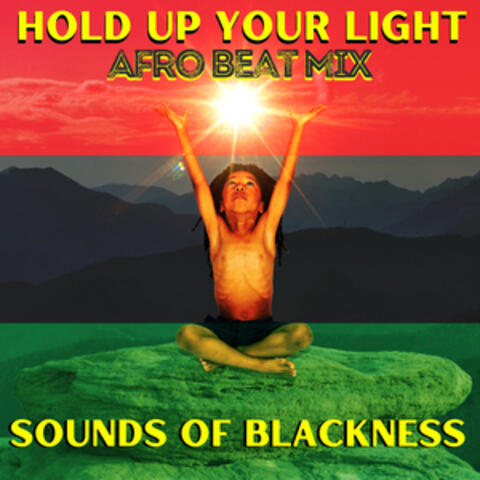 Hold up Your Light (Afro Beat Mix)