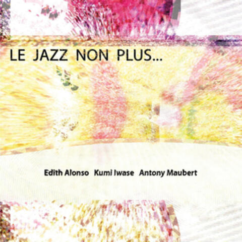 Le jazz non plus
