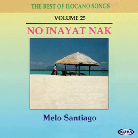 The Best Of Ilocano Songs Vol. 25 (No Inayat Nak)