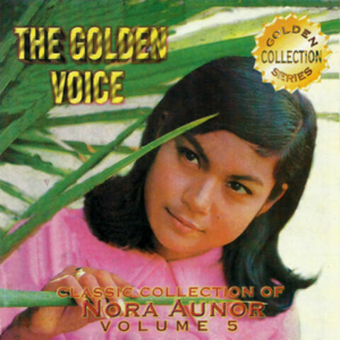 Classic Collection of Nora Aunor Vol. 5 (The Golden Voice)