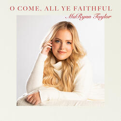 O Come, All Ye Faithful