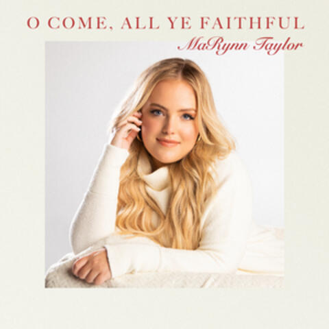O Come, All Ye Faithful