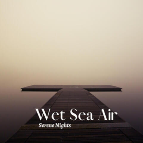 Wet Sea Air