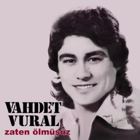 Zaten Ölmüşüz