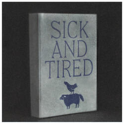 Sick and Tired