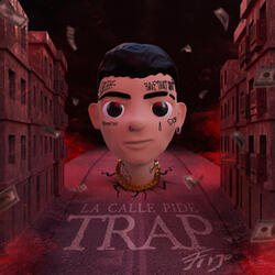 La Calle Pide Trap