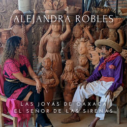 Las Joyas de Oaxaca: El Señor de las Sirenas
