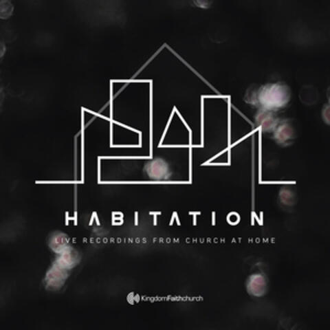 Habitation: Live Recordings from Church at Home