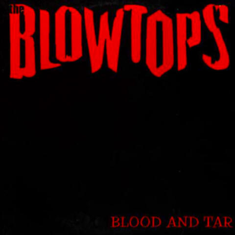Blood and Tar