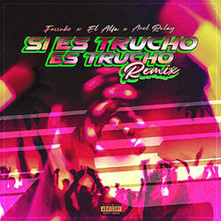 Si Es Trucho Es Trucho