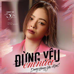 Đừng Yêu Em Nữa