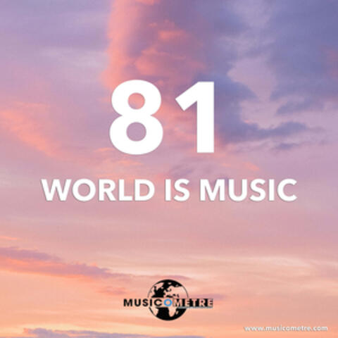 WORLD IS MUSIC 81