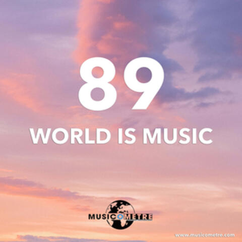 WORLD IS MUSIC 89