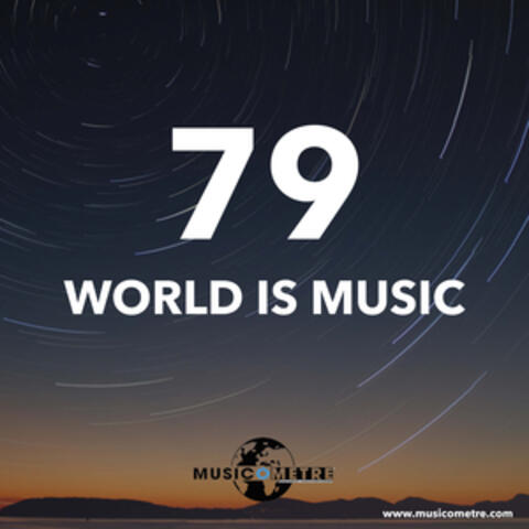 WORLD IS MUSIC 79