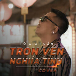 Trọn Vẹn Nghĩa Tình (Cover)