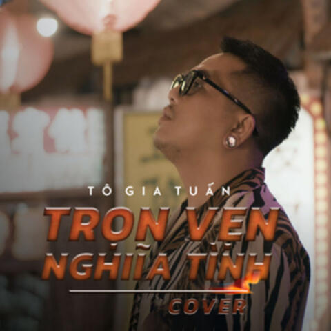 Trọn Vẹn Nghĩa Tình (Cover)