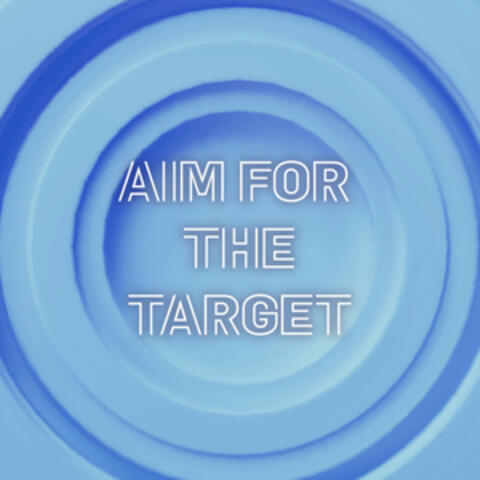 Aim For The Target