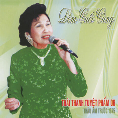 Đêm Cuối Cùng - Thái Thanh Tuyệt Phẩm 6