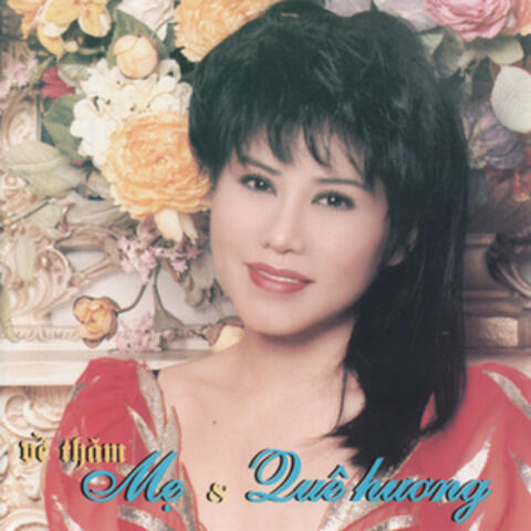 Về Thăm Mẹ & Quê Hương