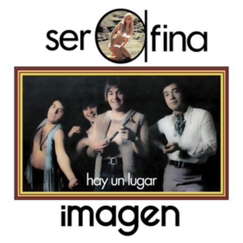 Serafina / Hay un Lugar