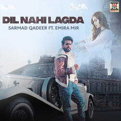 Dil Nahi Lagda