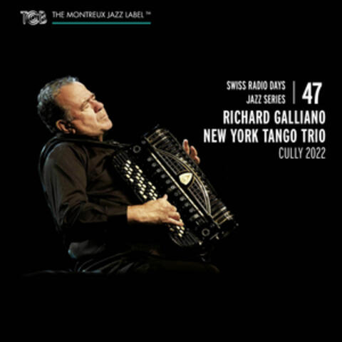 Swiss Radio Days Jazz Series Vol. 47 / Richard Galliano New York Tango Trio, Cully 2022